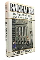 Rainmaker: The Saga of Jeff Beck, Wall Street's Mad Dog 0394570235 Book Cover