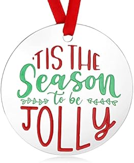 Tis The Season to Be Jolly Christmas Ornaments Christmas Birthday New Year Gifts Merry Xmas Tree Decorations Home Party Decor