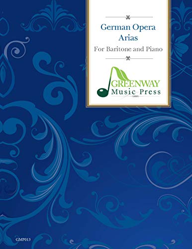 German Opera Arias for Baritone and Piano