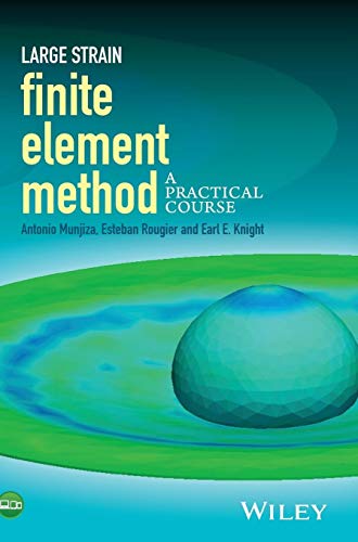 Large Strain Finite Element Method: A Practical Course view 2