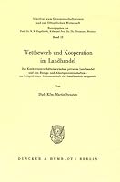 Wettbewerb Und Kooperation Im Landhandel: Das Konkurrenzverhaltnis Zwischen Privatem Landhandel Und Den Bezugs- Und Absatzgenossenschaften - Am Beispi 3428057120 Book Cover