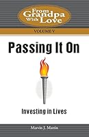 Passing It on: Investing in Lives 1502734788 Book Cover