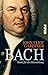 Produktbild Bach: Musik für die Himmelsburg | Die Biografie des größten Komponisten der Musikgeschichte vom bedeutendsten Bach-Interpreten unserer Zeit