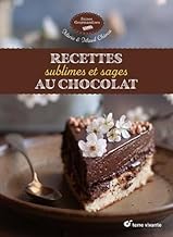 Recettes sublimes et sages au chocolat