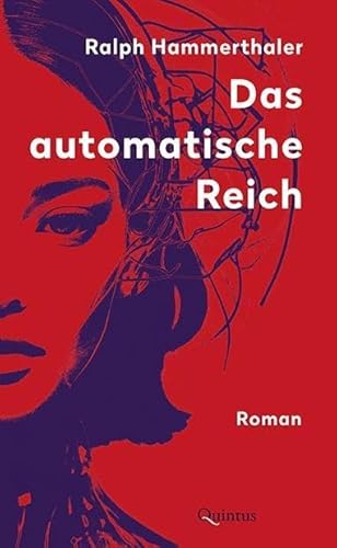 Das automatische Reich: Roman