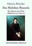  Das Mädchen Manuela: Der Roman zum Film »Mädchen in Uniform«