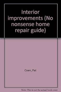 Paperback Interior improvements (No nonsense home repair guide) Book