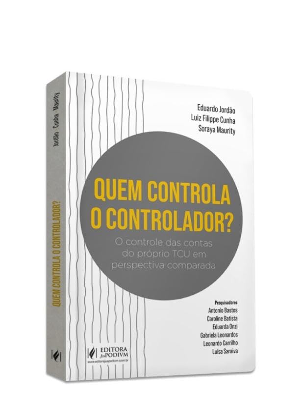 Capa de Quem Controla o Controlador? o Controle Das Contas Do Próprio Tcu Em Perspectiva Comparada (2026)