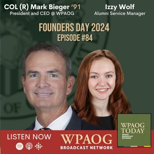 EP84 Founders Day 2024 with COL (R) Mark Bieger &rsquo;91 and Izzy Wolf Podcast By  cover art