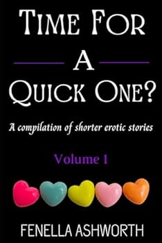 Paperback Time for a quick one? A compilation of shorter erotic stories.: Volume 1 (Shorter HOT reads) Book