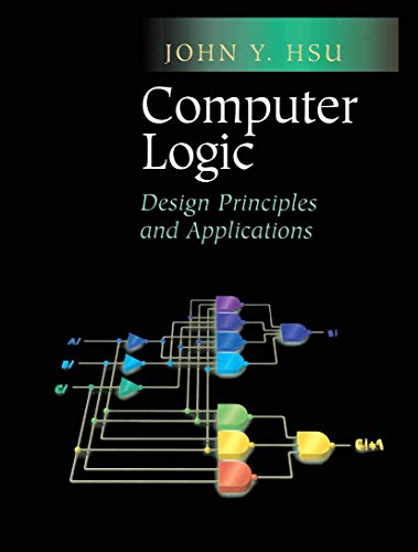 Computer Logic: Design Principles and Applications view 2