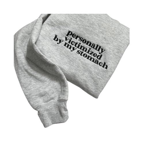 Personally Victimized by my Stomach Embroidered Sweatshirt