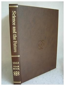 Hardcover The 1982 Britannica Yearbook of Science and the Future Book