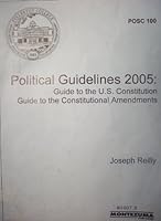 Political Guidelines 2005: Guide to the U.S. Constitution Guide to the Constitutional Amendments 0744262399 Book Cover
