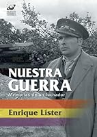 Nuestra Guerra: Memorias de un luchador 8495820994 Book Cover