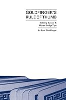 Goldfinger's Rule of Thumb: Bidding Basics and Other Bridge Tips 1505288398 Book Cover