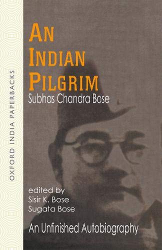 An Indian Pilgrim: An Unfinished Autobiography: 1