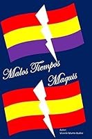 Malos tiempos: Maquis 1518602797 Book Cover