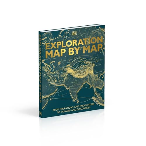 Image of Exploration Map by Map: From Migrations and Encounters to Voyages and Discoveries (DK History Map by Map)