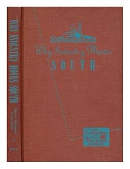 Hardcover Why Industry Moves South Book