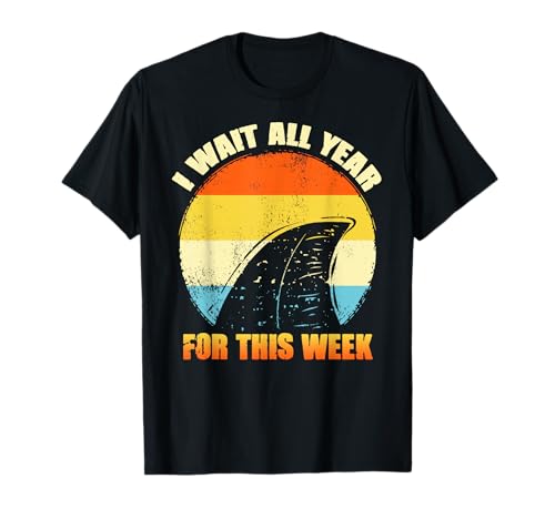 I Wait All Year For This Week Camisas Funny Shark Tee Camiseta