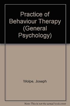 Hardcover The practice of behavior therapy (Pergamon general psychology series) Book