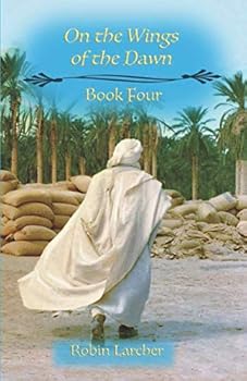 Paperback On the Wings of the Dawn: Book Four (The Wind Blows Wherever It Pleases) Book