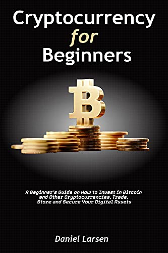 Cryptocurrency for Beginners 2021: A Beginner’s Guide on How to Invest