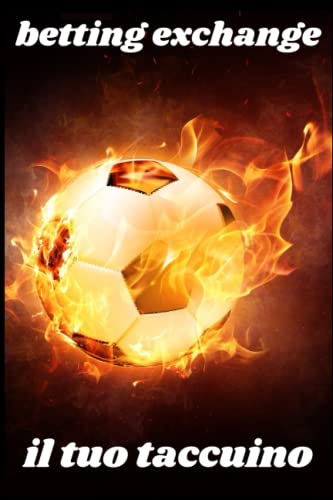 BETTING EXCHANGE: IL TUO TACCUINO
