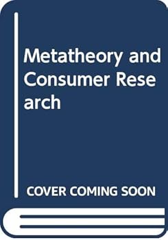 Hardcover Metatheory and consumer research (Editors' series in marketing) Book