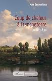 Coup de chaleur à Francheterre: Juillet 1830