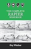 The Complete Rapier Workbook (The Rapier Workbooks: Kindle edition 5)