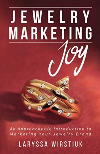 Jewelry Marketing Joy: An Approachable Introduction to Marketing ...