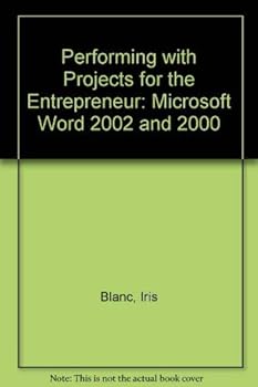 Paperback Performing with Projects for the Entrepreneur: Microsoft Word 2002 and 2000 Book