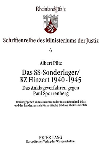 Das SS-Sonderlager/KZ Hinzert 1940-1945. Teil 1: Das Anklageverfahren gegen Paul Sporrenberg- Eine j Das SS-Sonderlager/KZ Hinzert 1940-1945. Teil 1: Das Anklageverfahren gegen Paul Sporrenberg- Eine j