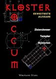 Kloster Loccum: Zisterzienser - Templer - Mysterien, erw. Ausgabe - Herausgeber: Charles Maurice Fleischhauer, Robert Grains Wolfgang Stark 