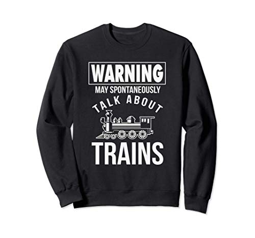 May Spontaneously Talk About Trains Funny Conductor Sudadera