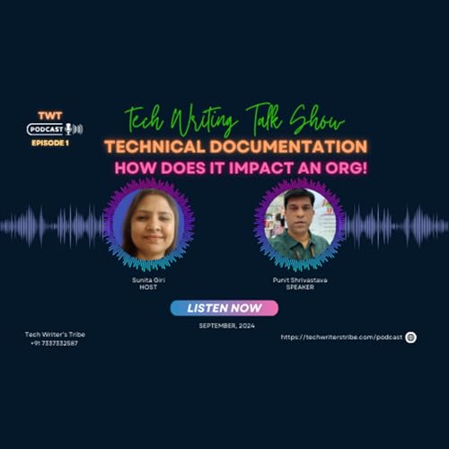 Tech Writing Podcast Episode 1 with Punit Shrivastava