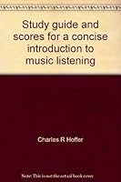 Study Guide and Scores for a Concise Introduction to Music Listening 0534007058 Book Cover