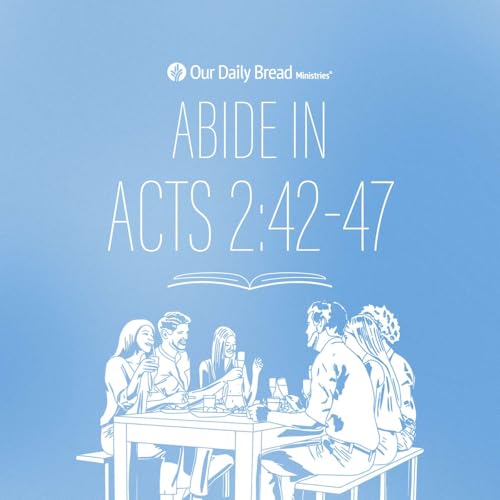 Abide In... Acts 2:42-47