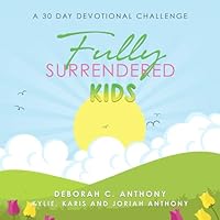 Fully Surrendered Kids 30 Day Devotional B0FJ72XSLC Book Cover