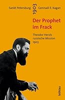 Der Prophet Im Frack: Theodor Herzls Russische Mission 1903 3205770641 Book Cover
