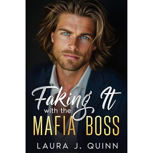 Faking It with the Mafia Boss by Laura J. Quinn episode artwork