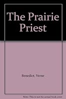 The Prairie Priest 0815804792 Book Cover