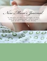 New Mom's Journal 1519116195 Book Cover