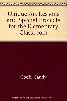 Hardcover Unique Art Lessons and Special Projects for the Elementary Classroom Book