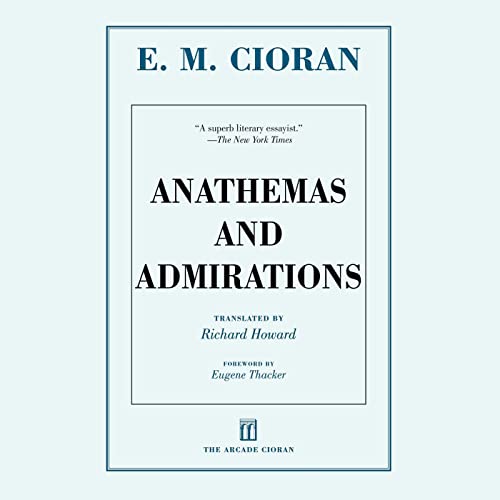 Anathemas and Admirations by E. M. Cioran episode artwork
