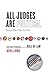 All Judges Are Political - Except When They Are Not: Acceptable Hypocrisies and the Rule of Law (The Cultural Lives of Law)
