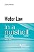 Water Law in a Nutshell, 5th