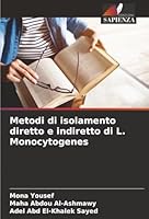 Metodi di isolamento diretto e indiretto di L. Monocytogenes (Italian Edition) 6208922372 Book Cover